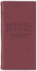 Morning And Evening - Matt Burgundy Revised edition цена и информация | Духовная литература | kaup24.ee