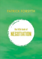 Little Book of Negotiation: How to get what you want hind ja info | Majandusalased raamatud | kaup24.ee