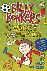 Billy Bonkers: Billy Bonkers and the Wacky World Cup! цена и информация | Книги для подростков и молодежи | kaup24.ee