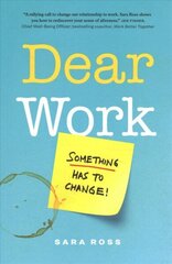 Dear Work: Something Has to Change цена и информация | Самоучители | kaup24.ee