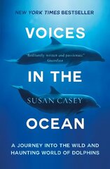 Voices in the Ocean: A Journey into the Wild and Haunting World of Dolphins hind ja info | Tervislik eluviis ja toitumine | kaup24.ee