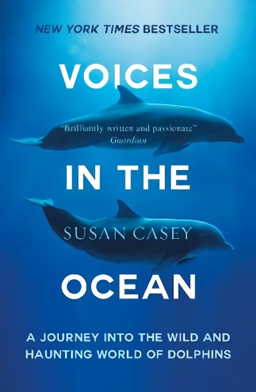 Voices in the Ocean: A Journey into the Wild and Haunting World of Dolphins hind ja info | Tervislik eluviis ja toitumine | kaup24.ee