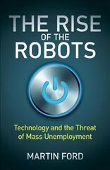 Rise of the Robots: FT and McKinsey Business Book of the Year hind ja info | Majandusalased raamatud | kaup24.ee