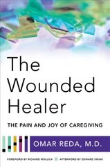 Wounded Healer: The Pain and Joy of Caregiving hind ja info | Majandusalased raamatud | kaup24.ee