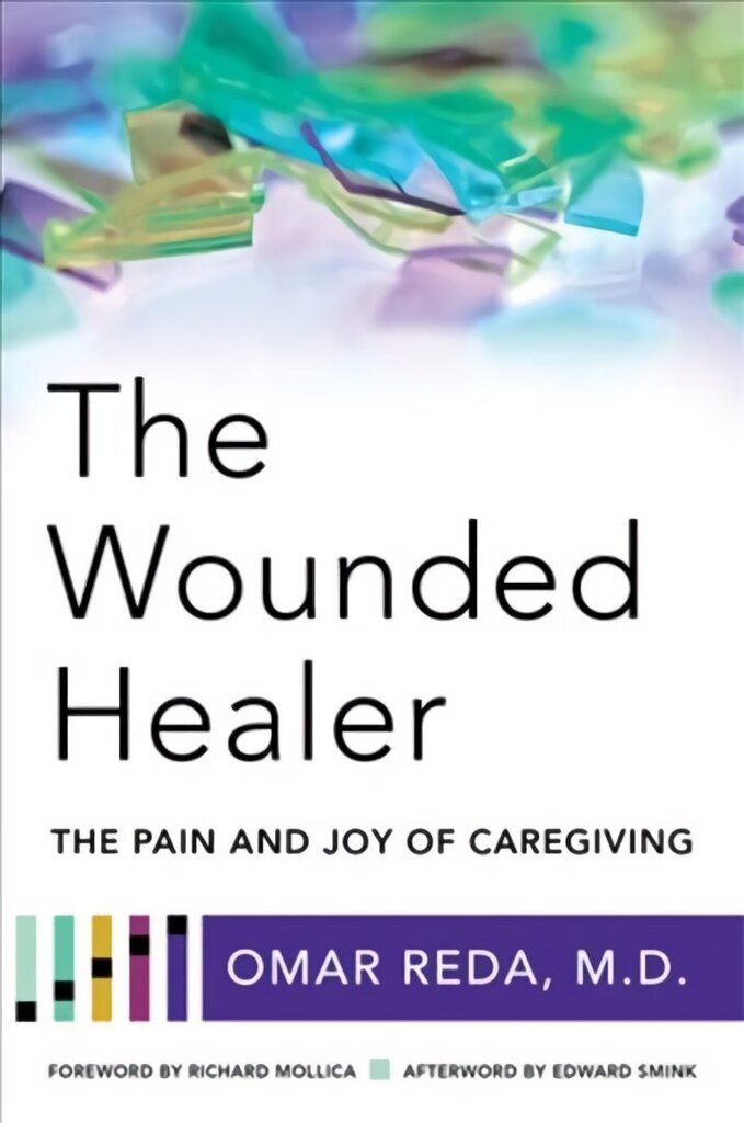 Wounded Healer: The Pain and Joy of Caregiving цена и информация | Majandusalased raamatud | kaup24.ee