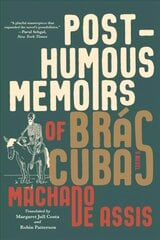 Posthumous Memoirs of Bras Cubas: A Novel цена и информация | Фантастика, фэнтези | kaup24.ee
