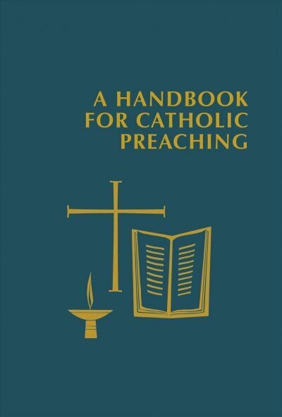Handbook for Catholic Preaching hind ja info | Usukirjandus, religioossed raamatud | kaup24.ee