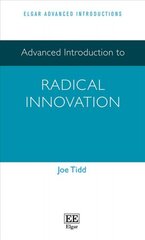 Advanced Introduction to Radical Innovation hind ja info | Majandusalased raamatud | kaup24.ee