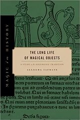 Long Life of Magical Objects: A Study in the Solomonic Tradition hind ja info | Usukirjandus, religioossed raamatud | kaup24.ee