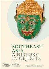 Southeast Asia: A History in Objects (British Museum) цена и информация | Исторические книги | kaup24.ee