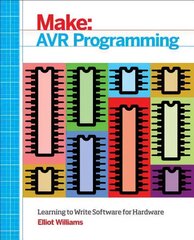 AVR Programming: Get Under the Hood of the Avr Microcontroller Family hind ja info | Majandusalased raamatud | kaup24.ee