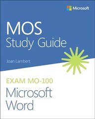 MOS Study Guide for Microsoft Word Exam MO-100 hind ja info | Majandusalased raamatud | kaup24.ee