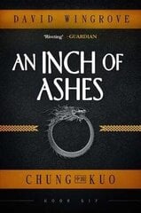 Inch of Ashes, Book 6, Chung Kuo hind ja info | Fantaasia, müstika | kaup24.ee