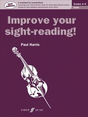 Improve your sight-reading! Cello Grades 4-5 New ABRSM Syllabus ed цена и информация | Книги об искусстве | kaup24.ee