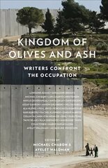 Kingdom of Olives and Ash: Writers Confront the Occupation hind ja info | Ajalooraamatud | kaup24.ee