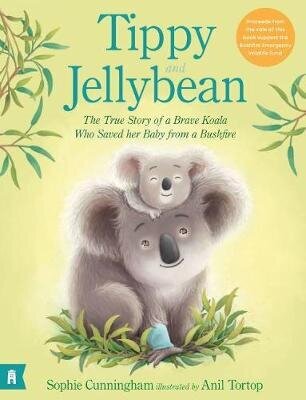 Tippy and Jellybean: The True Story of a Brave Koala who Saved her Baby from a Bushfire цена и информация | Väikelaste raamatud | kaup24.ee