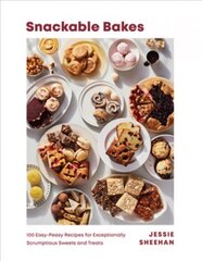 Snackable Bakes: 100 Easy-Peasy Recipes for Exceptionally Scrumptious Sweets and Treats цена и информация | Книги рецептов | kaup24.ee