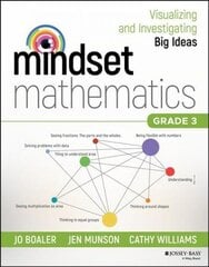 Mindset Mathematics - Visualizing and Investigating Big Ideas, Grade 3 hind ja info | Ühiskonnateemalised raamatud | kaup24.ee