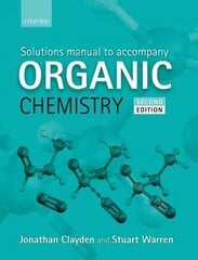 Solutions Manual to accompany Organic Chemistry 2nd Revised edition цена и информация | Книги по экономике | kaup24.ee