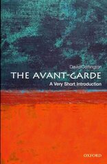 Avant Garde: A Very Short Introduction цена и информация | Книги об искусстве | kaup24.ee