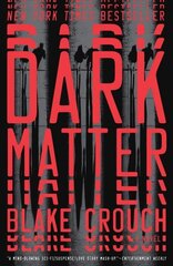 Dark Matter: A Novel hind ja info | Fantaasia, müstika | kaup24.ee