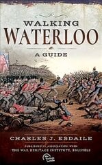Walking Waterloo: A Guide цена и информация | Исторические книги | kaup24.ee