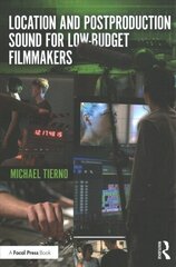 Location and Postproduction Sound for Low-Budget Filmmakers цена и информация | Книги об искусстве | kaup24.ee