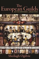 European Guilds: An Economic Analysis hind ja info | Majandusalased raamatud | kaup24.ee