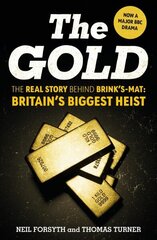 Gold: The real story behind Brink's-Mat: Britain's biggest heist hind ja info | Elulooraamatud, biograafiad, memuaarid | kaup24.ee