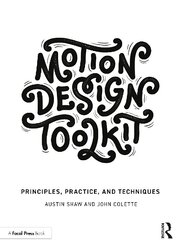 Motion Design Toolkit: Principles, Practice, and Techniques цена и информация | Книги об искусстве | kaup24.ee