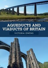 Aqueducts and Viaducts of Britain hind ja info | Ühiskonnateemalised raamatud | kaup24.ee