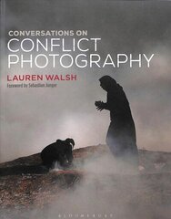 Conversations on Conflict Photography цена и информация | Книги об искусстве | kaup24.ee