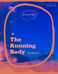 Running Body - A Memoir цена и информация | Биографии, автобиогафии, мемуары | kaup24.ee