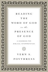 Reading the Word of God in the Presence of God: A Handbook for Biblical Interpretation цена и информация | Духовная литература | kaup24.ee