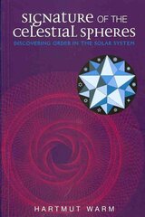 Signature of the Celestial Spheres: Discovering Order in the Solar System hind ja info | Majandusalased raamatud | kaup24.ee