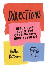 Directions: Really Good Advice for Getting from Here to There hind ja info | Eneseabiraamatud | kaup24.ee