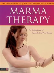 Marma Therapy: The Healing Power of Ayurvedic Vital Point Massage hind ja info | Eneseabiraamatud | kaup24.ee