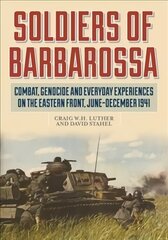 Soldiers of Barbarossa: Combat on the Eastern Front hind ja info | Ajalooraamatud | kaup24.ee