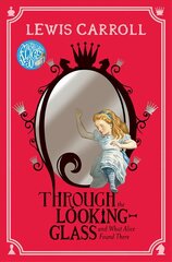 Through the Looking-Glass Main Market Ed. цена и информация | Книги для подростков и молодежи | kaup24.ee