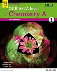 OCR AS/A level Chemistry A Student Book 1 plus ActiveBook 2015, OCR AS/A level Chemistry A Student Book 1 plus ActiveBook Student Book 1 plus   ActiveBook цена и информация | Книги по экономике | kaup24.ee