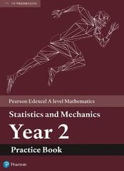 Pearson Edexcel A level Mathematics Statistics & Mechanics Year 2 Practice Book hind ja info | Majandusalased raamatud | kaup24.ee