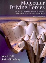 Molecular Driving Forces: Statistical Thermodynamics in Biology, Chemistry, Physics, and Nanoscience 2nd edition цена и информация | Развивающие книги | kaup24.ee