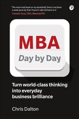 MBA Day by Day: How to turn world-class business thinking into everyday business brilliance 2nd edition hind ja info | Majandusalased raamatud | kaup24.ee