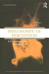 Philosophy of Perception: A Contemporary Introduction 2nd edition hind ja info | Ühiskonnateemalised raamatud | kaup24.ee
