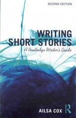 Writing Short Stories: A Routledge Writer's Guide 2nd edition hind ja info | Võõrkeele õppematerjalid | kaup24.ee