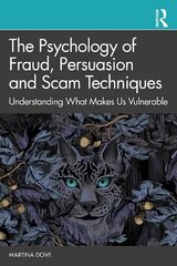 Psychology of Fraud, Persuasion and Scam Techniques: Understanding What Makes Us Vulnerable цена и информация | Книги по социальным наукам | kaup24.ee