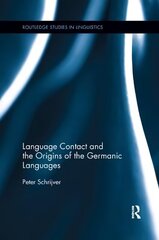 Language Contact and the Origins of the Germanic Languages hind ja info | Võõrkeele õppematerjalid | kaup24.ee