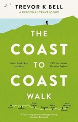 Coast-to-Coast Walk: A Personal and Historical Travelogue: A Personal Travelogue hind ja info | Reisiraamatud, reisijuhid | kaup24.ee