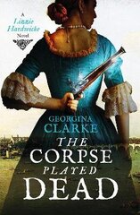 Corpse Played Dead: A historical crime story of intrigue and suspense цена и информация | Фантастика, фэнтези | kaup24.ee