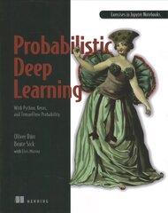 Probabilistic Deep Learning: With Python, Keras and Tensorflow Probability hind ja info | Majandusalased raamatud | kaup24.ee